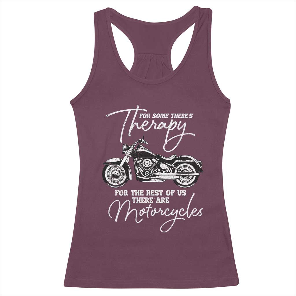 Funny Biker Therapy Racerback Tank Top For The Rest Of Us There Are Motorcycles