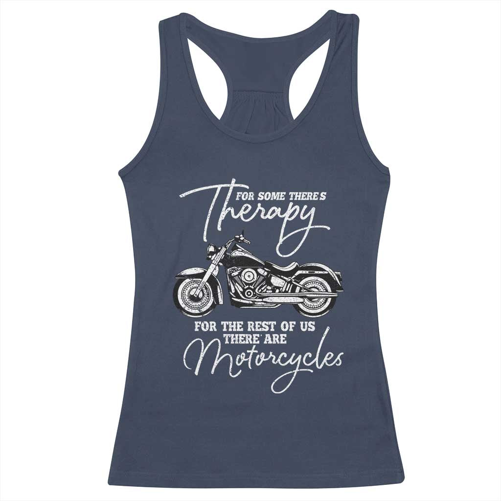 Funny Biker Therapy Racerback Tank Top For The Rest Of Us There Are Motorcycles