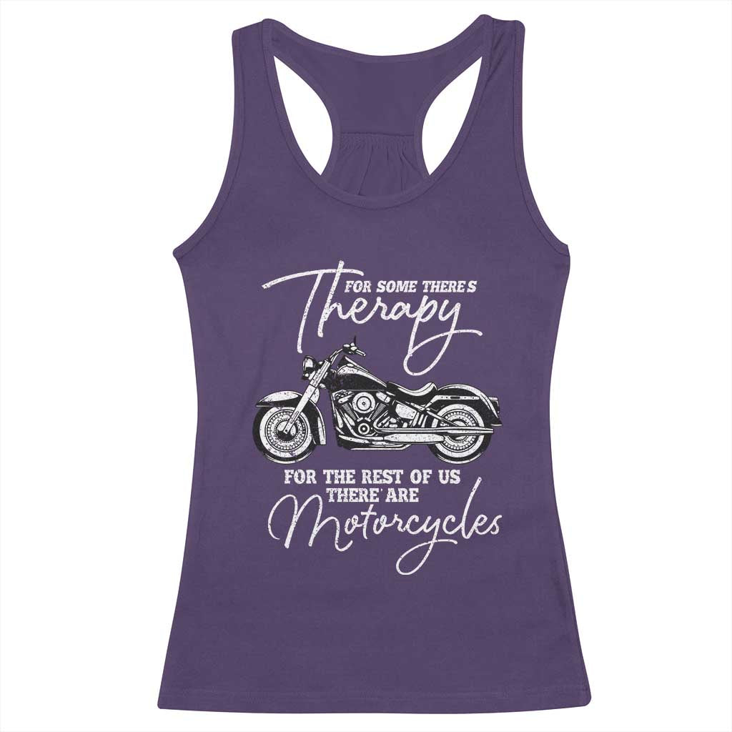 Funny Biker Therapy Racerback Tank Top For The Rest Of Us There Are Motorcycles