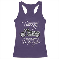 Funny Biker Therapy Racerback Tank Top For The Rest Of Us There Are Motorcycles
