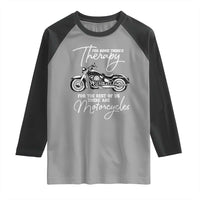 Funny Biker Therapy Raglan Shirt For The Rest Of Us There Are Motorcycles