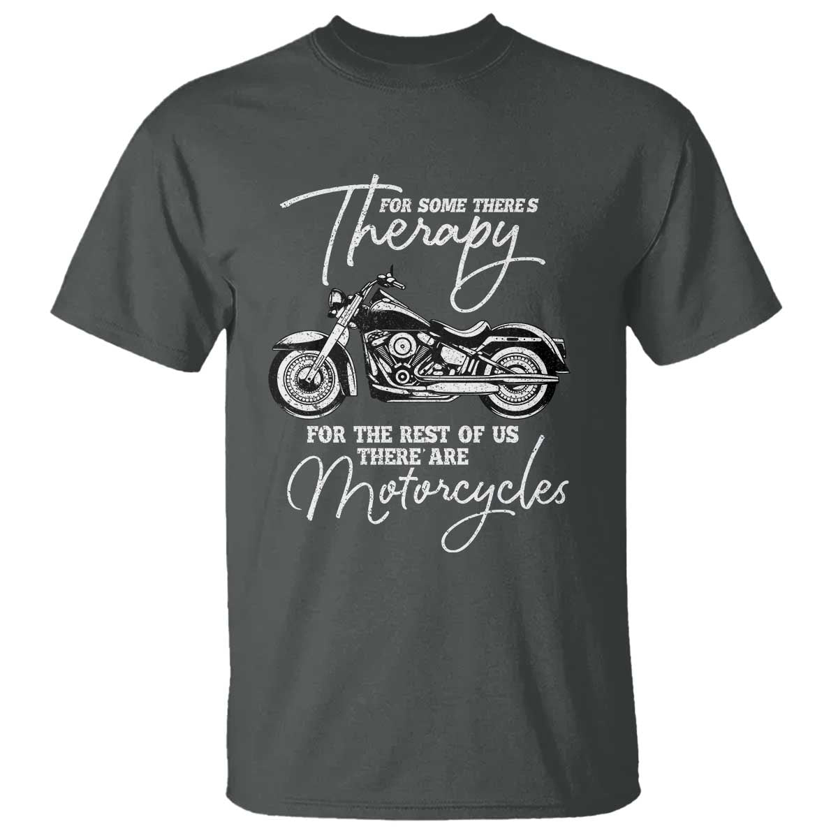 Funny Biker Therapy T Shirt For The Rest Of Us There Are Motorcycles
