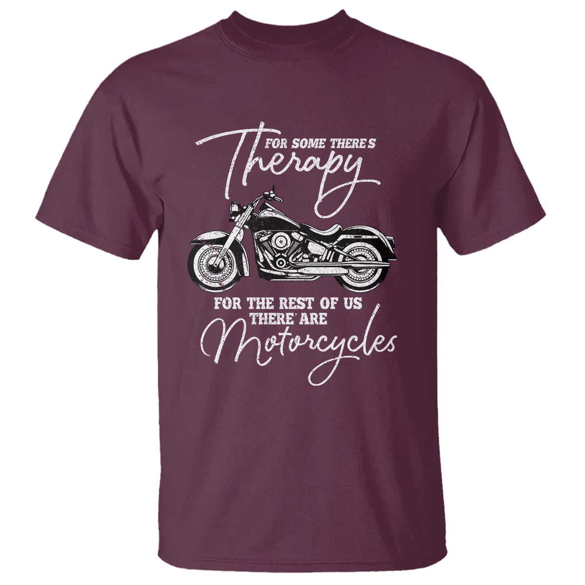 Funny Biker Therapy T Shirt For The Rest Of Us There Are Motorcycles