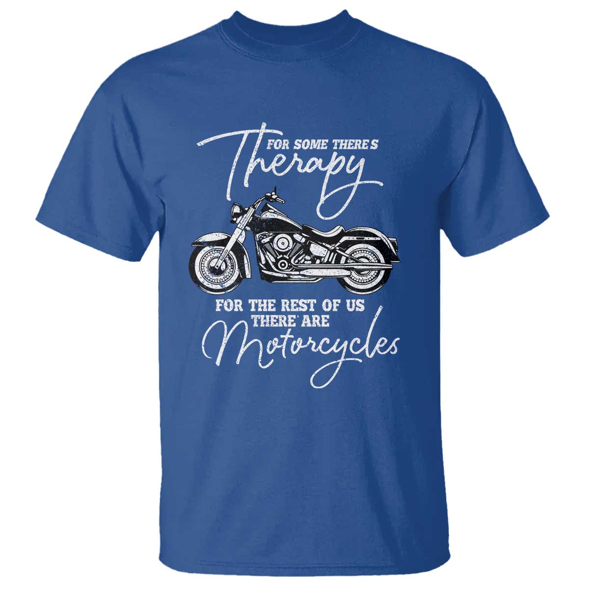 Funny Biker Therapy T Shirt For The Rest Of Us There Are Motorcycles