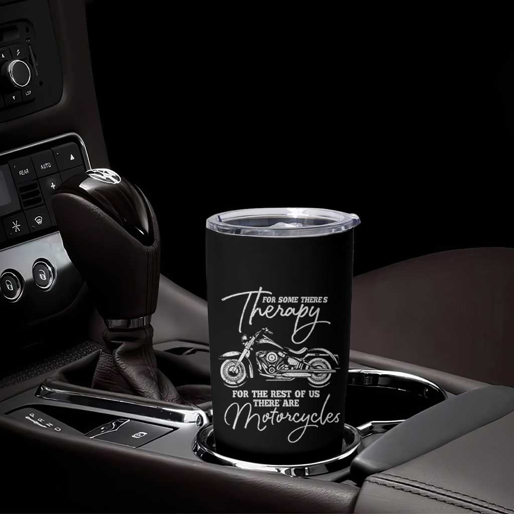 Funny Biker Therapy Tumbler Cup For The Rest Of Us There Are Motorcycles