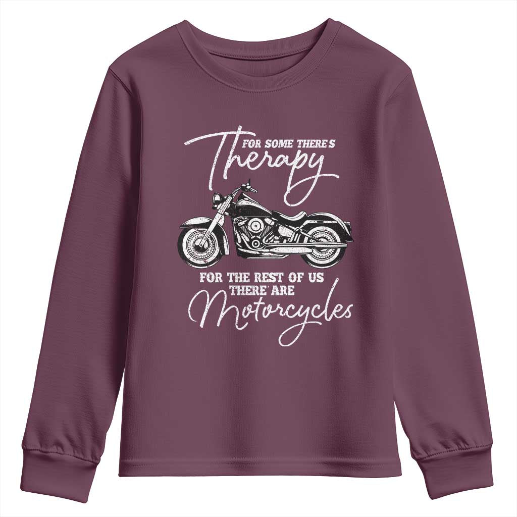 Funny Biker Therapy Youth Sweatshirt For The Rest Of Us There Are Motorcycles