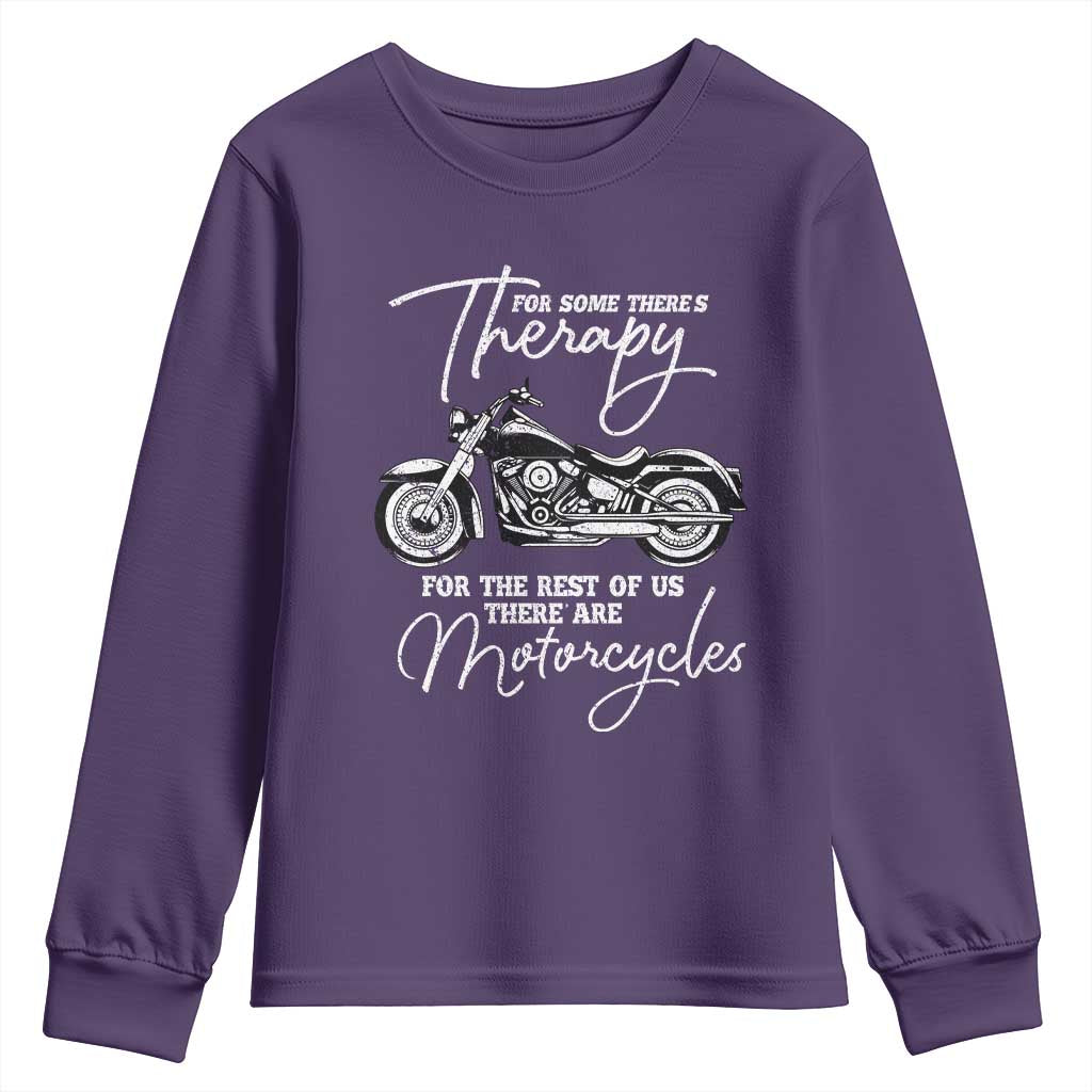 Funny Biker Therapy Youth Sweatshirt For The Rest Of Us There Are Motorcycles