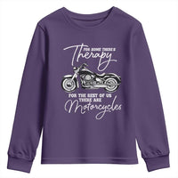 Funny Biker Therapy Youth Sweatshirt For The Rest Of Us There Are Motorcycles