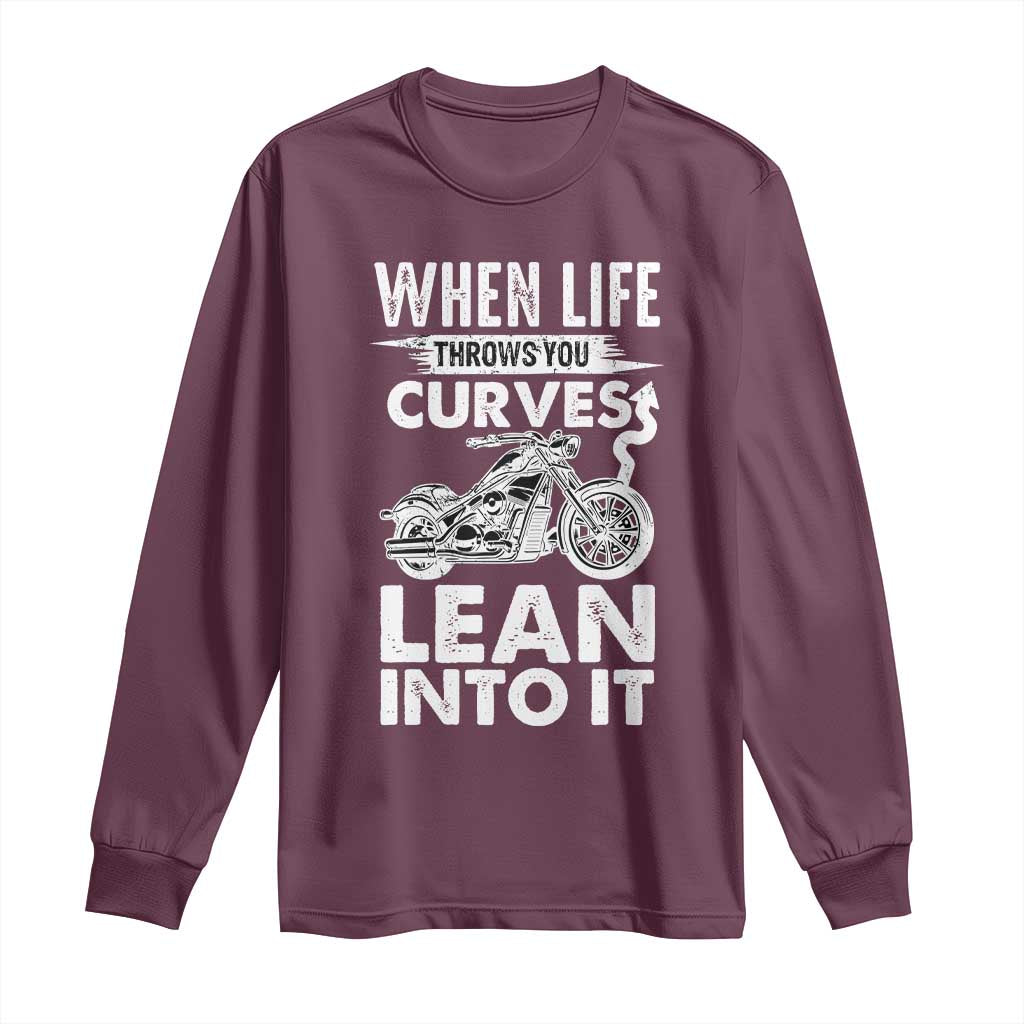 Funny Biker Long Sleeve Shirt When Life Throws You Curves Lean Into It Motorcycle