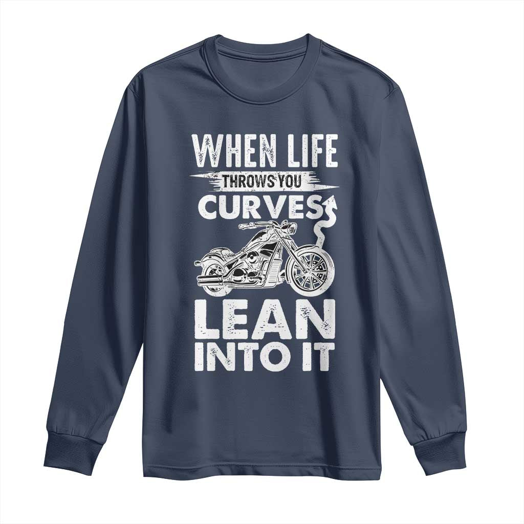 Funny Biker Long Sleeve Shirt When Life Throws You Curves Lean Into It Motorcycle