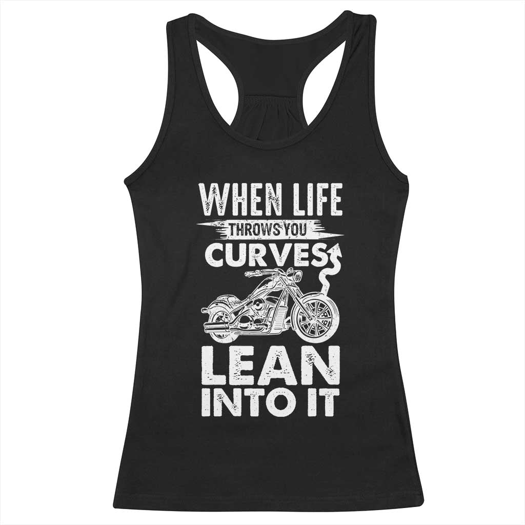 Funny Biker Racerback Tank Top When Life Throws You Curves Lean Into It Motorcycle