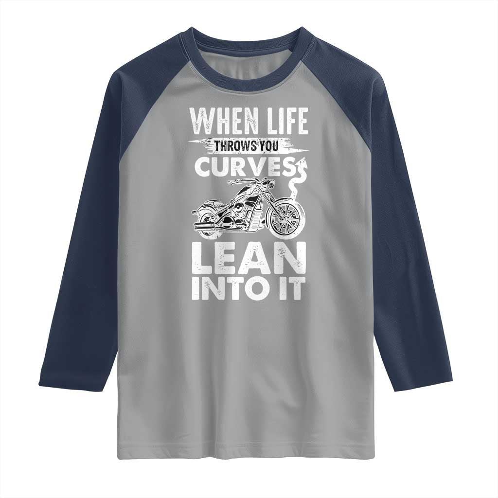 Funny Biker Raglan Shirt When Life Throws You Curves Lean Into It Motorcycle