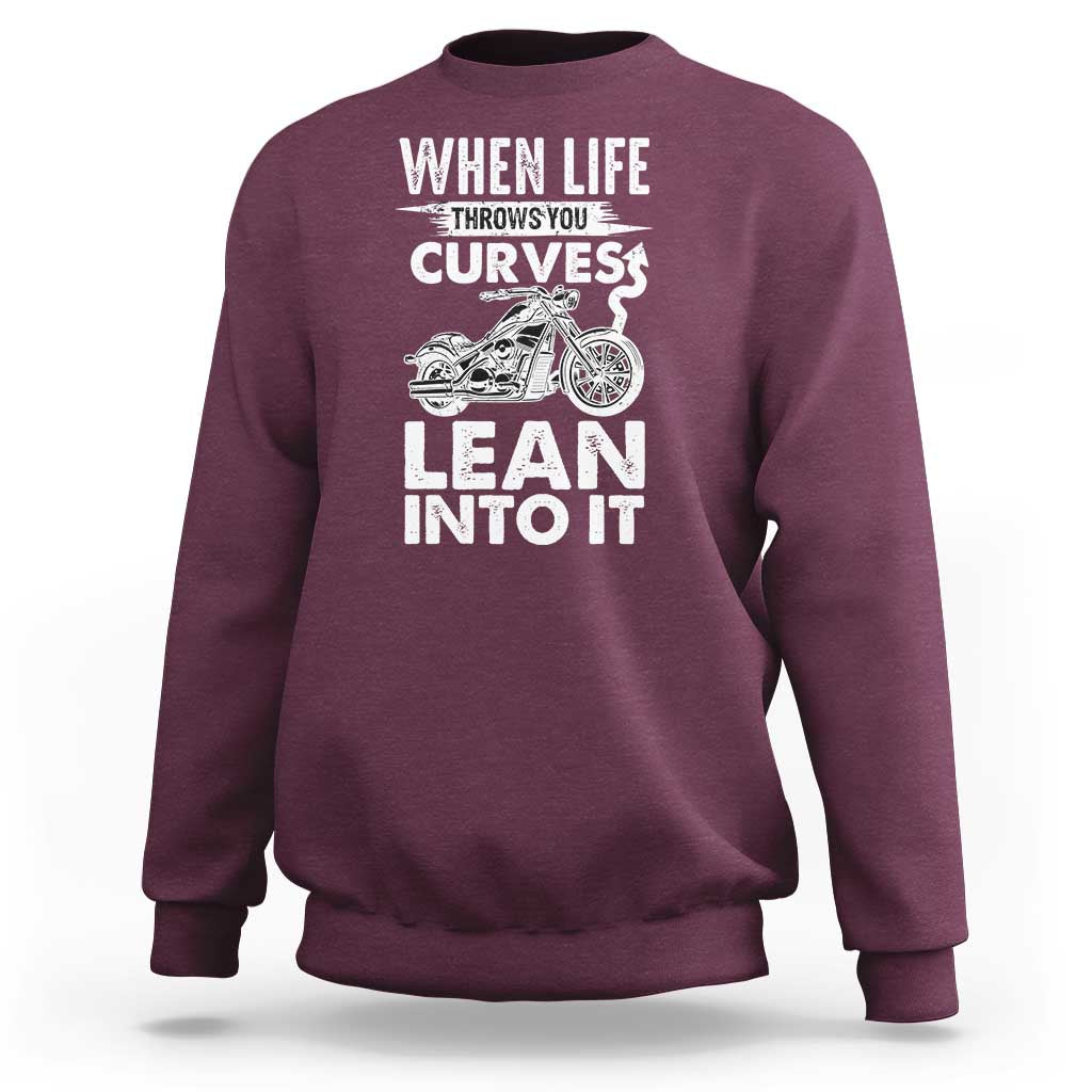 Funny Biker Sweatshirt When Life Throws You Curves Lean Into It Motorcycle