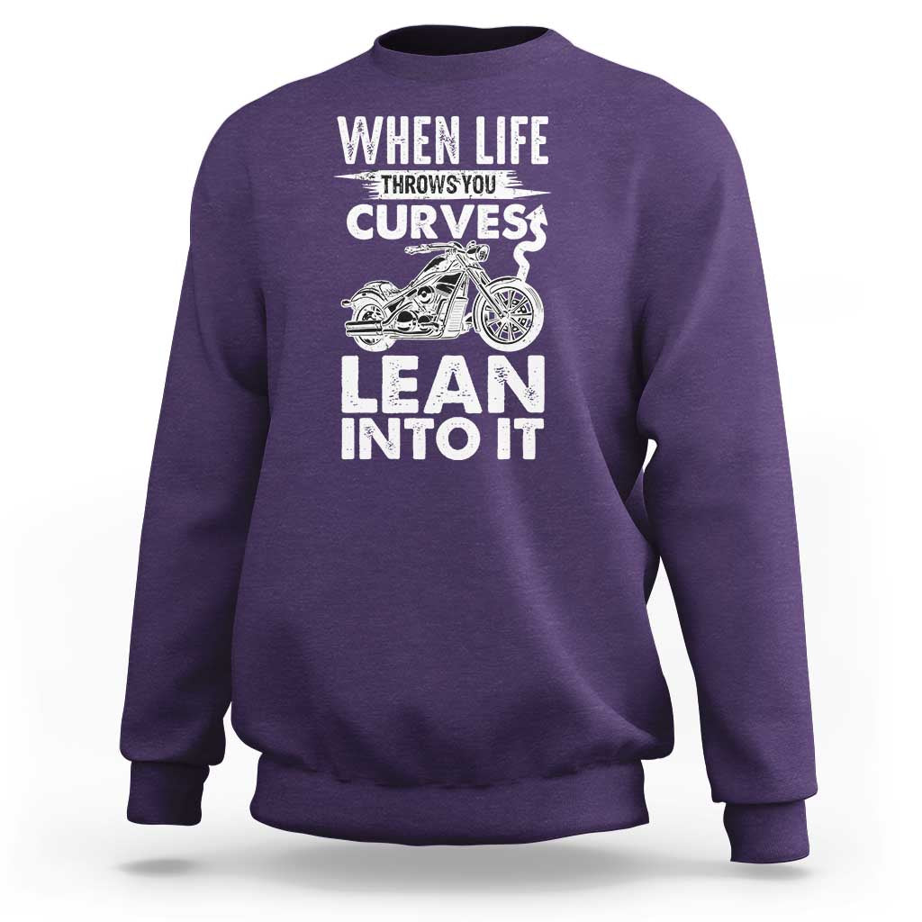 Funny Biker Sweatshirt When Life Throws You Curves Lean Into It Motorcycle