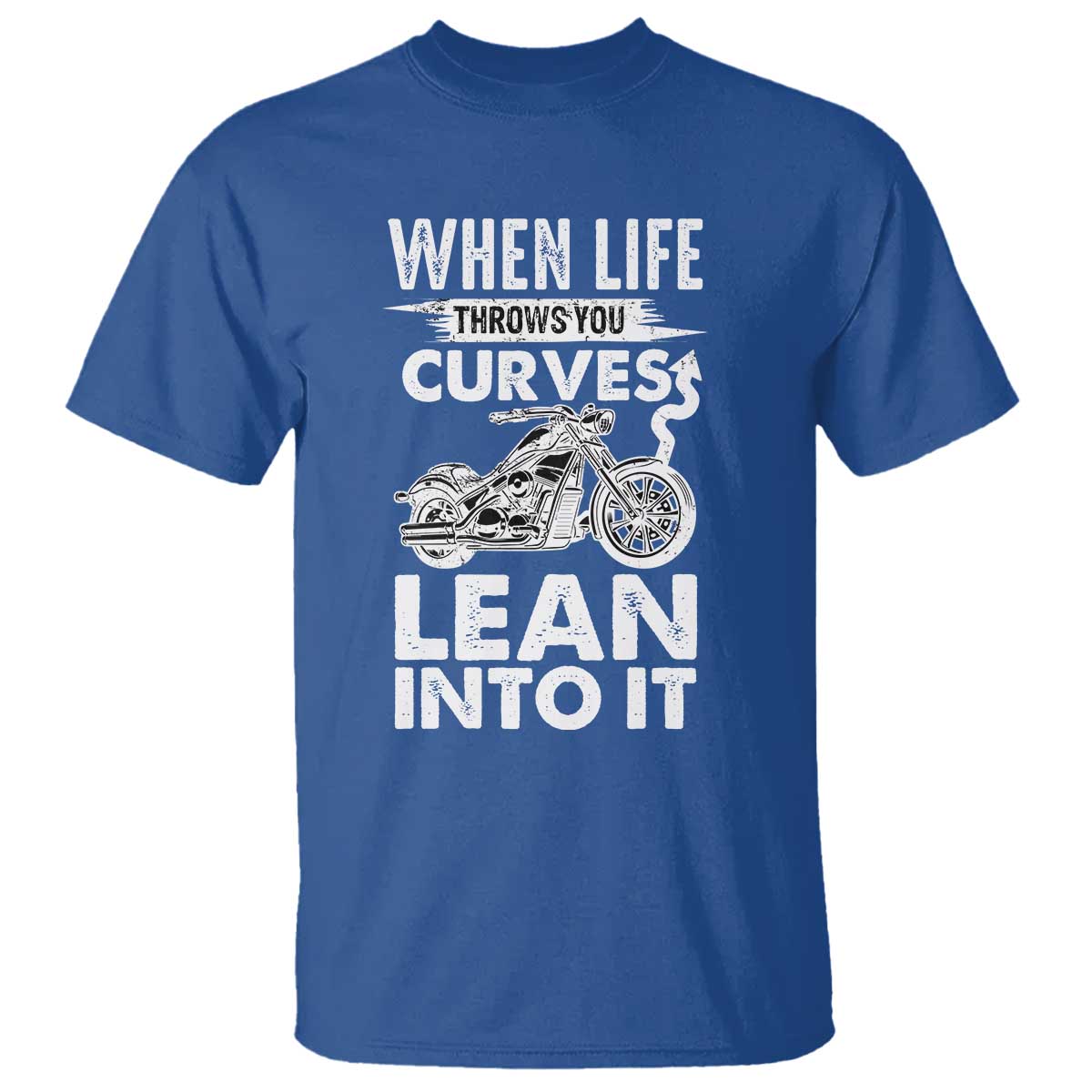 Funny Biker T Shirt When Life Throws You Curves Lean Into It Motorcycle