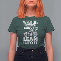 Funny Biker T Shirt For Women When Life Throws You Curves Lean Into It Motorcycle