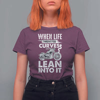 Funny Biker T Shirt For Women When Life Throws You Curves Lean Into It Motorcycle