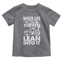 Funny Biker Toddler T Shirt When Life Throws You Curves Lean Into It Motorcycle