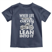 Funny Biker Toddler T Shirt When Life Throws You Curves Lean Into It Motorcycle