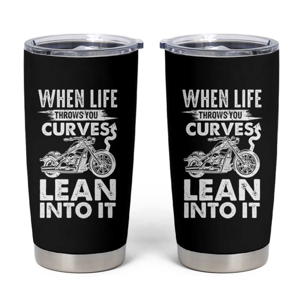 Funny Biker Tumbler Cup When Life Throws You Curves Lean Into It Motorcycle
