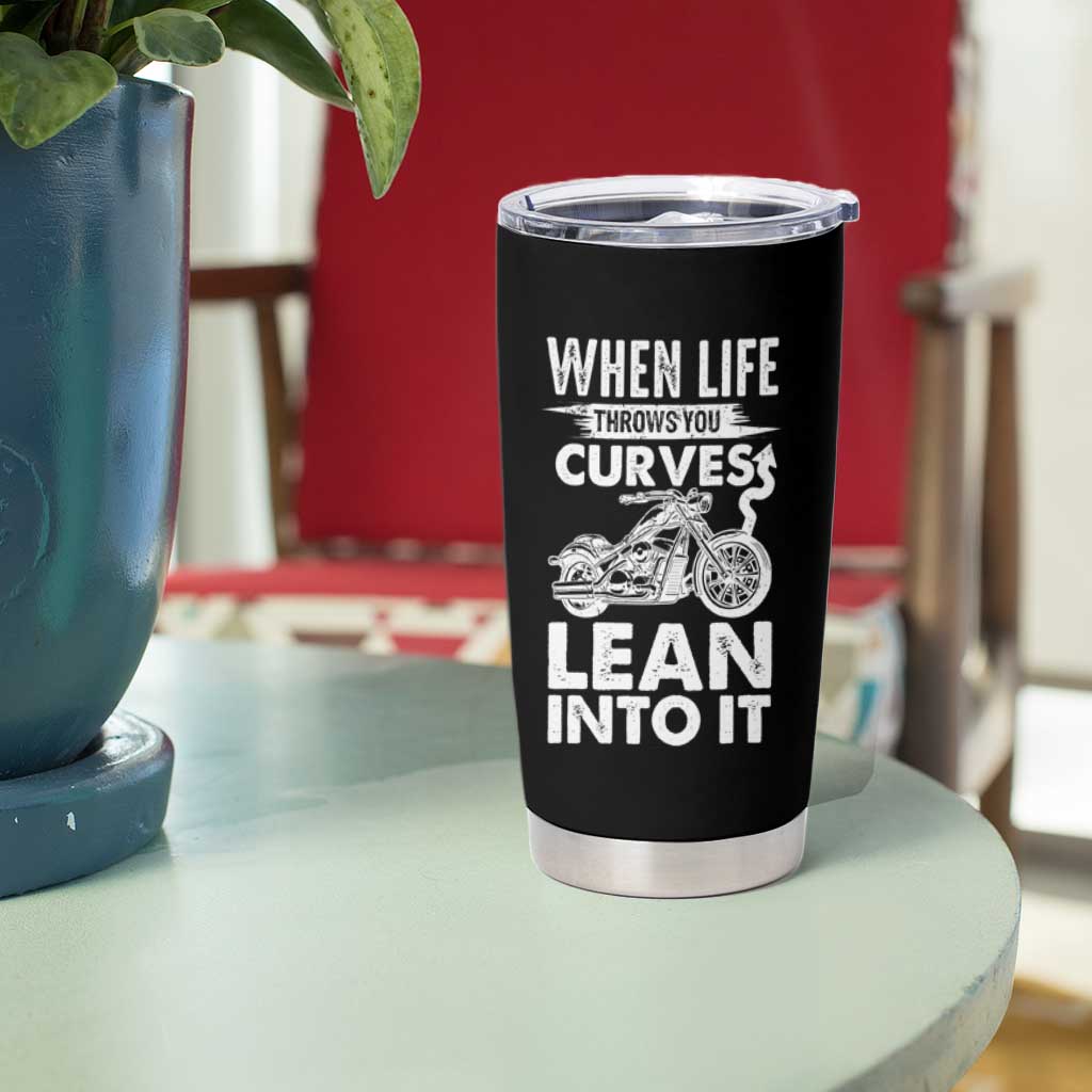 Funny Biker Tumbler Cup When Life Throws You Curves Lean Into It Motorcycle