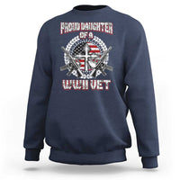 Proud Daughter Of A WWII Vet Sweatshirt World War 2 Veteran WW2