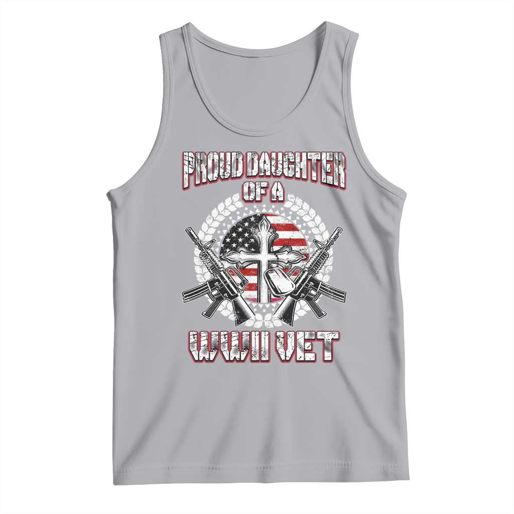 Proud Daughter Of A WWII Vet Tank Top World War 2 Veteran WW2