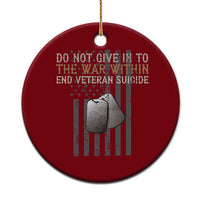 Veteran Suicide Awareness Ceramic Ornament Do Not Give In To The War Within Patriotic US Flag - Wonder Print Shop