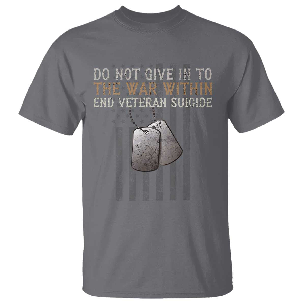Veteran Suicide Awareness T Shirt Do Not Give In To The War Within Patriotic US Flag