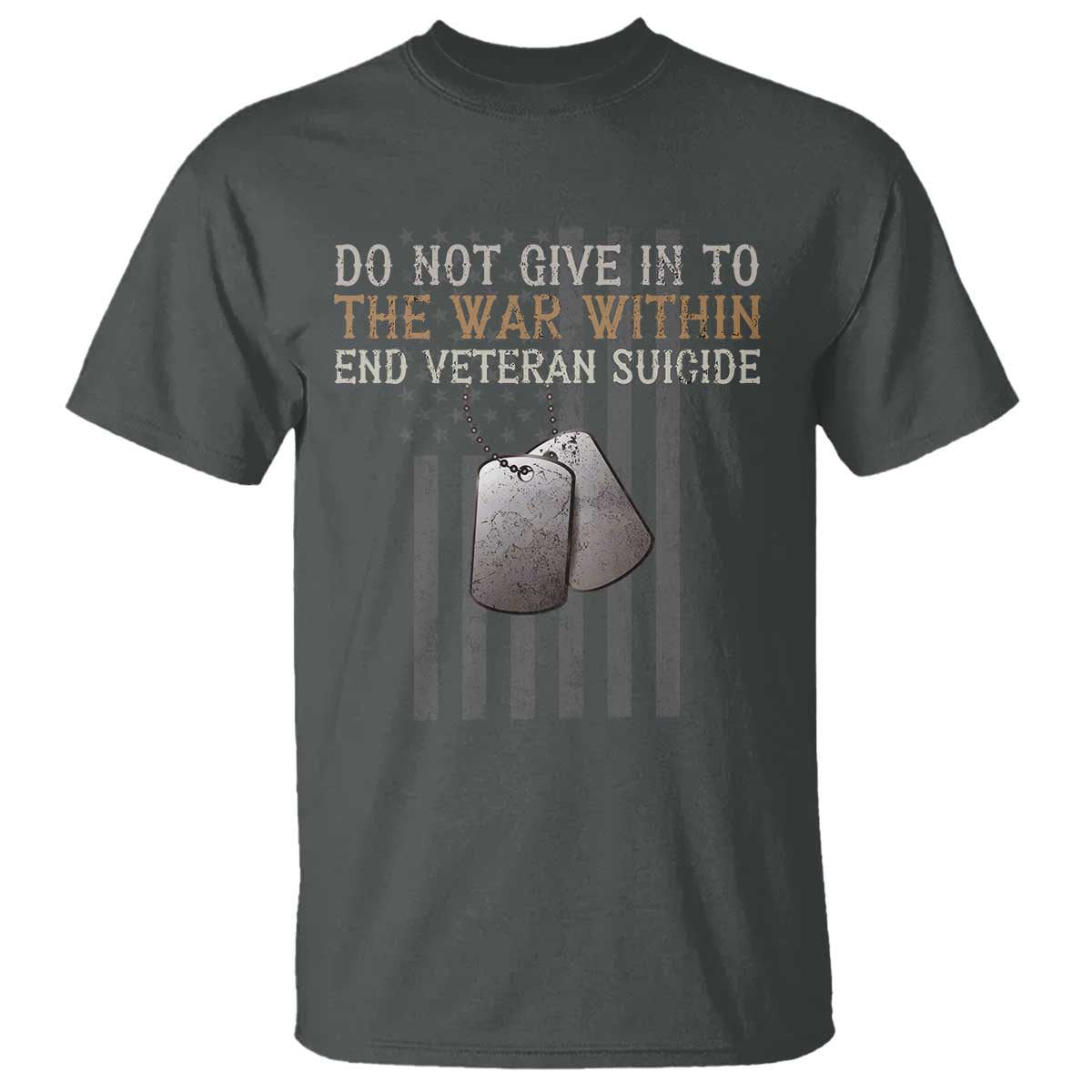 Veteran Suicide Awareness T Shirt Do Not Give In To The War Within Patriotic US Flag