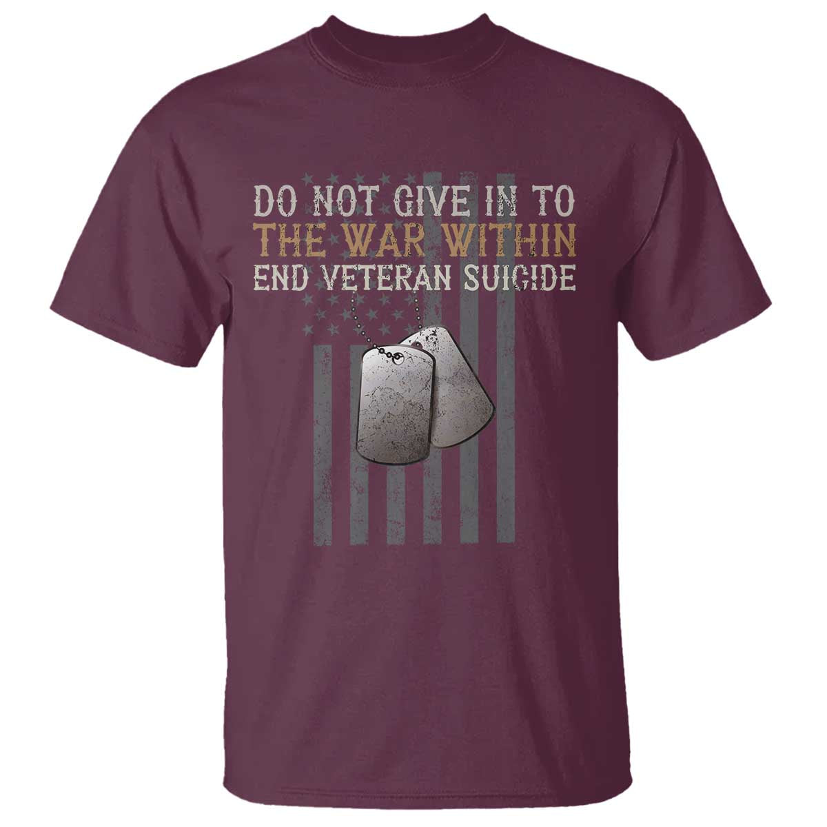 Veteran Suicide Awareness T Shirt Do Not Give In To The War Within Patriotic US Flag