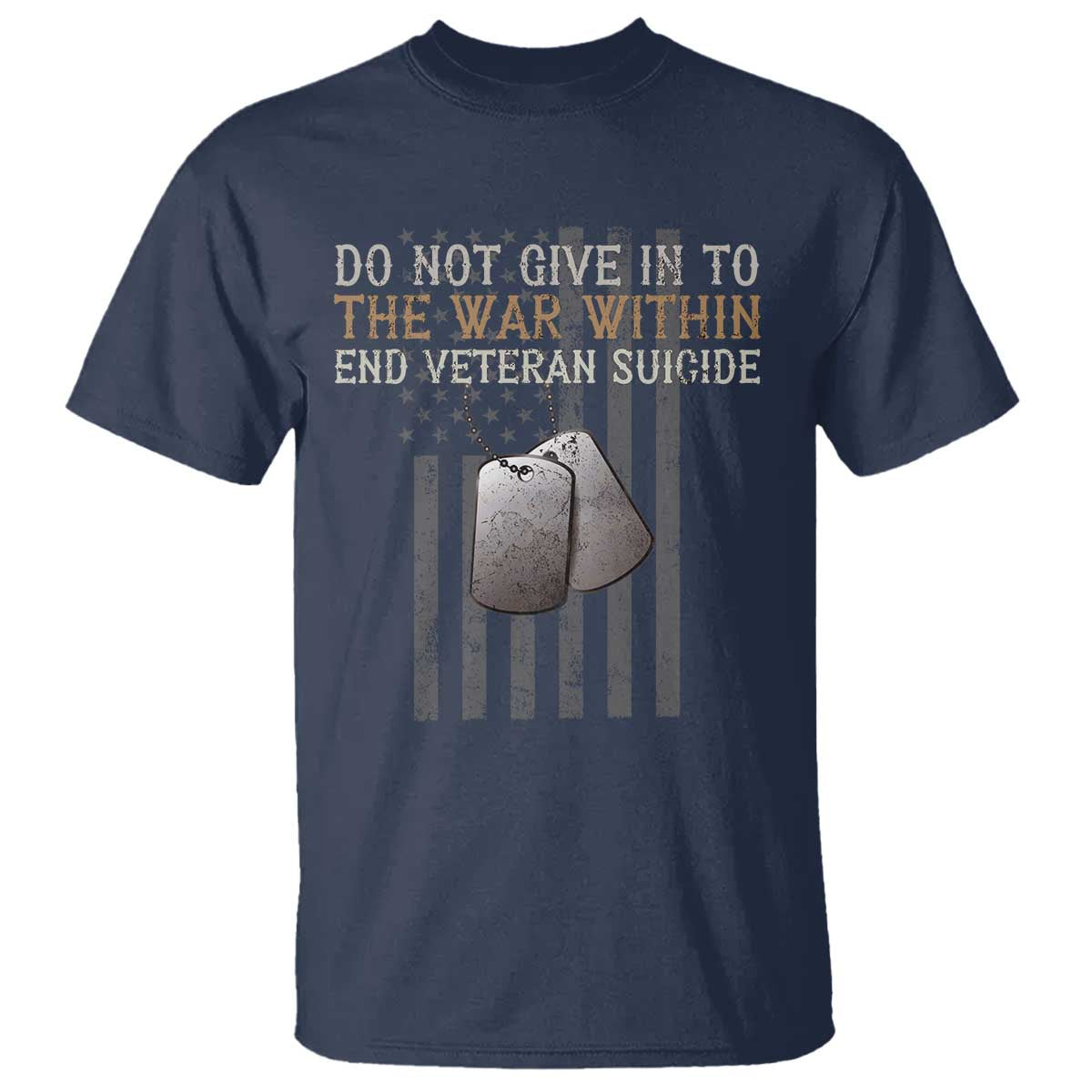 Veteran Suicide Awareness T Shirt Do Not Give In To The War Within Patriotic US Flag