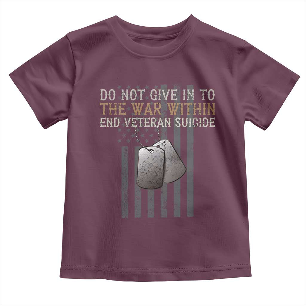 Veteran Suicide Awareness Toddler T Shirt Do Not Give In To The War Within Patriotic US Flag