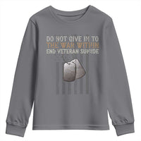 Veteran Suicide Awareness Youth Sweatshirt Do Not Give In To The War Within Patriotic US Flag