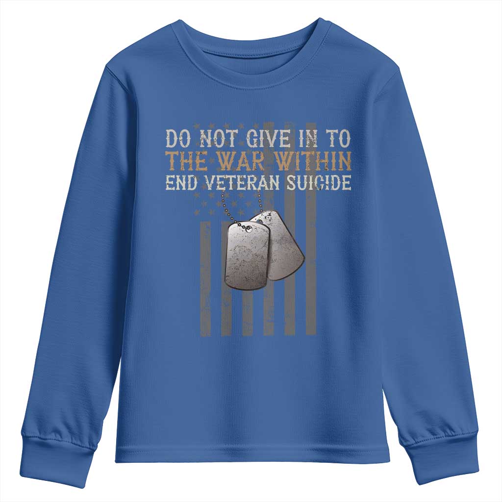 Veteran Suicide Awareness Youth Sweatshirt Do Not Give In To The War Within Patriotic US Flag