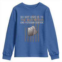 Veteran Suicide Awareness Youth Sweatshirt Do Not Give In To The War Within Patriotic US Flag