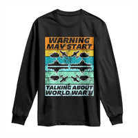 Retro World War 2 Memorabilia Long Sleeve Shirt May Start Talking About WWII WW2 Gear