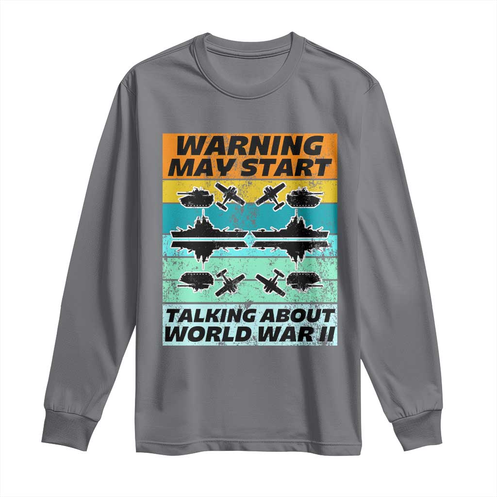 Retro World War 2 Memorabilia Long Sleeve Shirt May Start Talking About WWII WW2 Gear