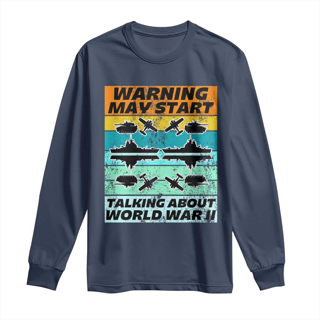 Retro World War 2 Memorabilia Long Sleeve Shirt May Start Talking About WWII WW2 Gear