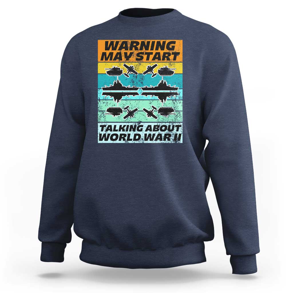 Retro World War 2 Memorabilia Sweatshirt May Start Talking About WWII WW2 Gear
