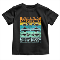 Retro World War 2 Memorabilia Toddler T Shirt May Start Talking About WWII WW2 Gear