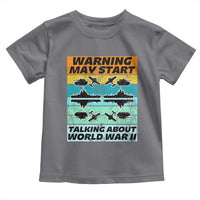 Retro World War 2 Memorabilia Toddler T Shirt May Start Talking About WWII WW2 Gear