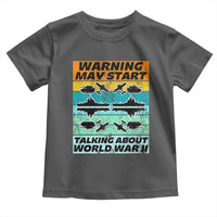 Retro World War 2 Memorabilia Toddler T Shirt May Start Talking About WWII WW2 Gear