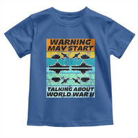 Retro World War 2 Memorabilia Toddler T Shirt May Start Talking About WWII WW2 Gear