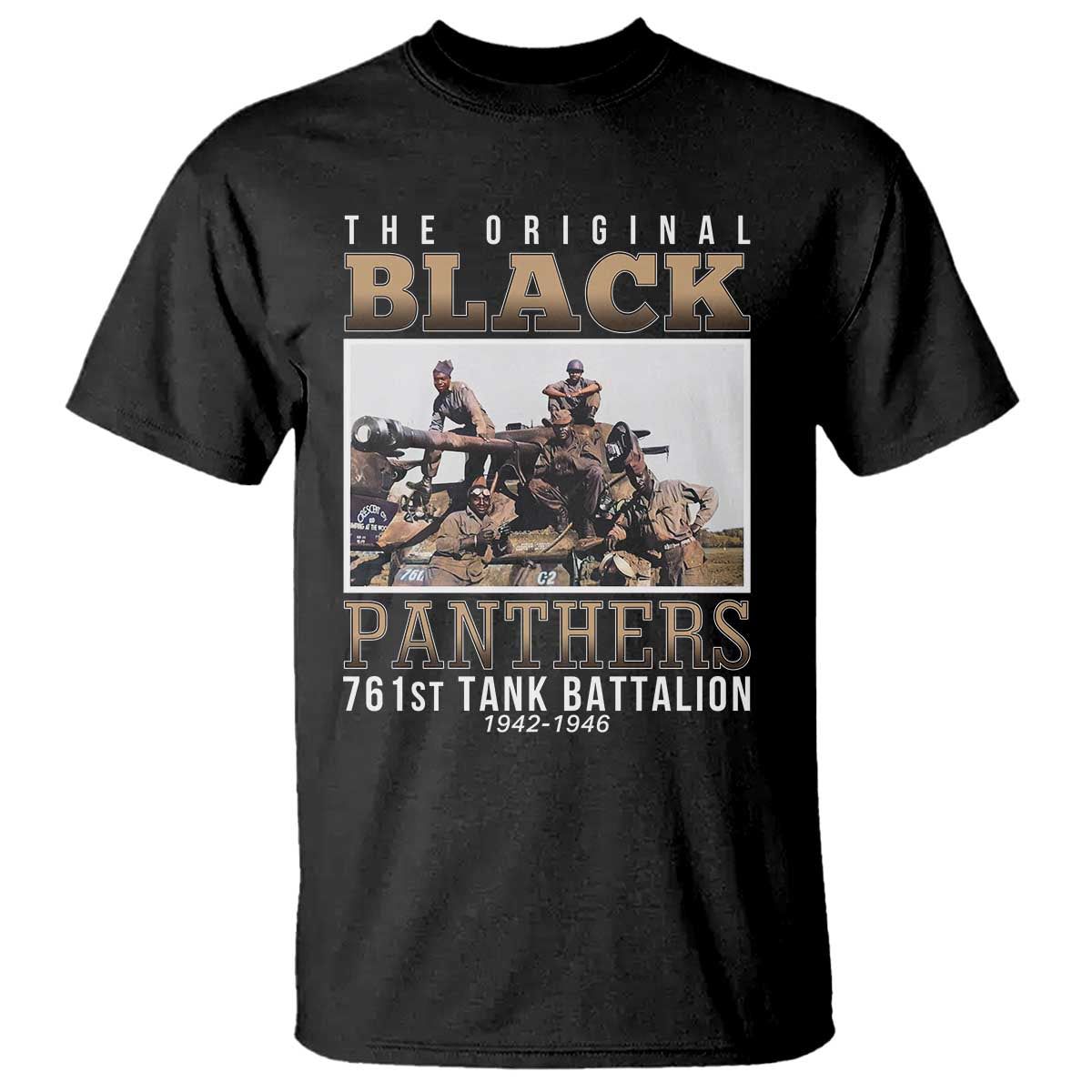 761st Tank Battalion Tribute T Shirt Black Panthers WW2 Heroes
