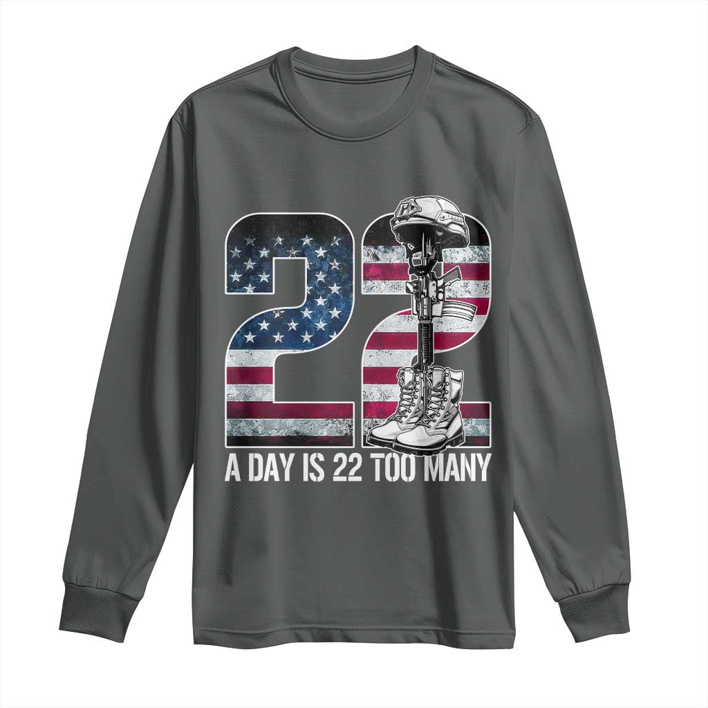 Veteran Suicide Awareness Long Sleeve Shirt 22 A Day is 22 Too Many Veteran Lives Matter