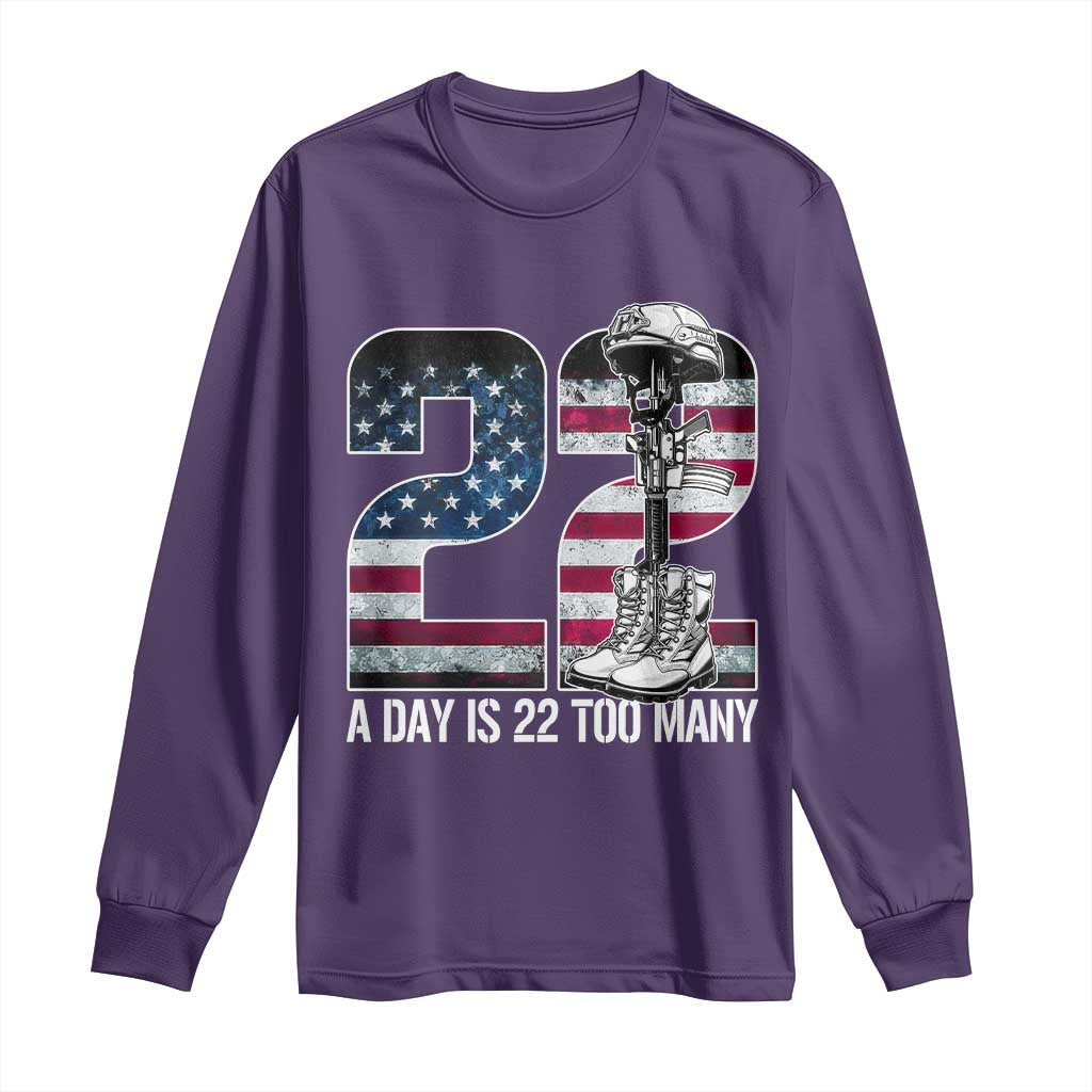 Veteran Suicide Awareness Long Sleeve Shirt 22 A Day is 22 Too Many Veteran Lives Matter