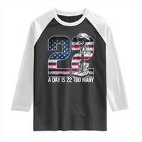 Veteran Suicide Awareness Raglan Shirt 22 A Day is 22 Too Many Veteran Lives Matter