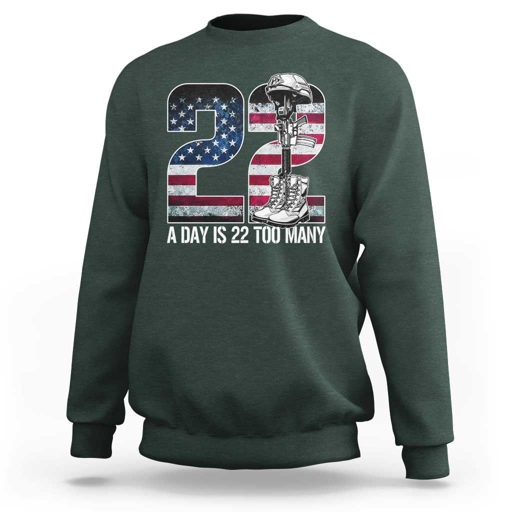 Veteran Suicide Awareness Sweatshirt 22 A Day is 22 Too Many Veteran Lives Matter