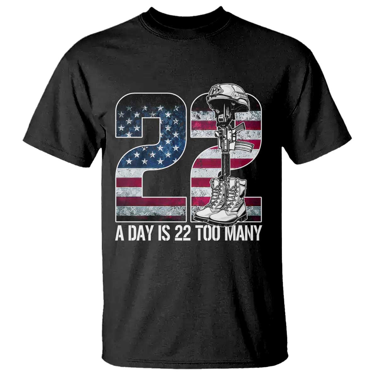 Veteran Suicide Awareness T Shirt 22 A Day is 22 Too Many Veteran Lives Matter